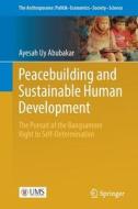 Peacebuilding and Sustainable Human Development di Ayesah Uy Abubakar edito da Springer-Verlag GmbH