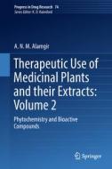 Therapeutic Use of Medicinal Plants and their Extracts: Volume 2 di A. N. M. Alamgir edito da Springer-Verlag GmbH