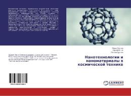 Nanotehnologii i nanomaterialy v kosmicheskoj tehnike di Mar'ya Orlova, Kirill Konov, Polina Gur'eva edito da LAP Lambert Academic Publishing