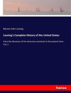Lossing's Complete History of the United States di Benson John Lossing edito da hansebooks