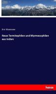 Neue Termitophilen und Myrmecophilen aus Indien di Eric Wasmann edito da hansebooks