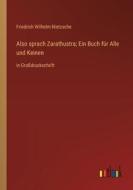 Also sprach Zarathustra; Ein Buch für Alle und Keinen di Friedrich Wilhelm Nietzsche edito da Outlook Verlag