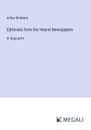 Editorials from the Hearst Newspapers di Arthur Brisbane edito da Megali Verlag
