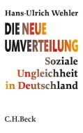 Die neue Umverteilung di Hans-Ulrich Wehler edito da Beck C. H.