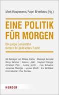 Eine Politik für morgen edito da Herder Verlag GmbH