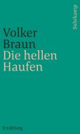 Die hellen Haufen di Volker Braun edito da Suhrkamp Verlag AG