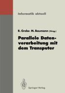 Parallele Datenverarbeitung mit dem Transputer edito da Springer Berlin Heidelberg