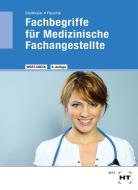 Fachbegriffe für Medizinische Fachangestellte di Winfried Stollmaier, Christa Feuchte edito da Handwerk + Technik GmbH