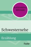 Schwesternehe di Katharina Höcker edito da FISCHER Taschenbuch