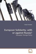 European Solidarity; with or against Russia? di Artjom Tsirelson edito da VDM Verlag