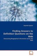 Finding Answers to Definition Questions on the Web di Alejandro Figueroa edito da VDM Verlag
