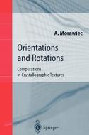 Orientations and Rotations di Adam Morawiec edito da Springer Berlin Heidelberg