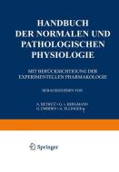 Handbuch der normalen und pathologischen Physiologie di G. V. Bergmann, G. V. Bethe, A. Ellinger, G. Embden edito da Springer Berlin Heidelberg