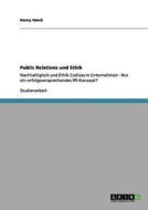 Public Relations und Ethik di Nancy Itzeck edito da GRIN Verlag