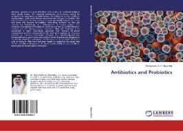 Antibiotics and Probiotics di Mohammed A. A. Alqumber edito da LAP Lambert Academic Publishing