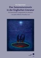 Das Satanssturzmotiv in der Englischen Literatur di Eva Oppermann edito da Kassel University Press