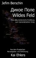 Wildes Feld di Jefim Berschin edito da Books on Demand