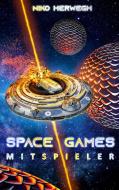 Space Games - Mitspieler di Niko Herwegh edito da Books on Demand