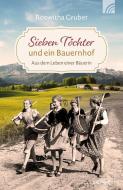 Sieben Töchter und ein Bauernhof di Roswitha Gruber edito da Brunnen-Verlag GmbH