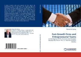 Fast-Growth Firms and Entrepreneurial Teams di Thomas M. Cooney edito da LAP Lambert Acad. Publ.