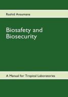 Biosafety  and Biosecurity di Rashid Ansumana edito da Books on Demand