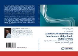 Capacity Enhancement and Interference Mitigation in Multiuser UWB di Dr. Himanshu B. Soni, Dr. U. B. Desai, Dr. S. N. Merchant edito da LAP Lambert Acad. Publ.