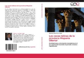 Las cecas latinas de la provincia Hispania Ulterior di Ildefonso David Ruiz López edito da EAE