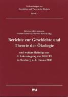 Berichte zur Geschichte und Theorie der Ökologie und weitere Beiträge zur 9. Jahrestagung der DGGTB in Neuburg a. d. Don edito da VWB Vlg. F. Wissenschaft