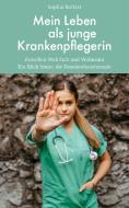 Mein Leben als junge Krankenschwester di Sophia Barbist edito da Seifert-Verlag
