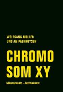 Chromosom XY di Wolfgang Müller, An Paenhuysen edito da Verbrecher Verlag