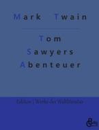 Tom Sawyers Abenteuer di Mark Twain edito da Gröls Verlag