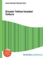 Greater Yellow-headed Vulture di Jesse Russell, Ronald Cohn edito da Book On Demand Ltd.