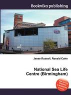 National Sea Life Centre (birmingham) edito da Book On Demand Ltd.