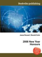 2008 New Year Honours edito da Book On Demand Ltd.