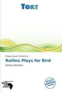 Rollins Plays For Bird edito da Crypt Publishing