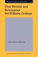 Ueber Beweise Und Beweisarten Bei Wilhelm Ockham di Heinz-Helmut Mollmann edito da John Benjamins Publishing Co