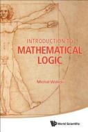 Introduction to Mathematical Logic di Michal Walicki edito da World Scientific Publishing Company