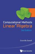 Computational Methods of Linear Algebra di Granville Sewell edito da WSPC