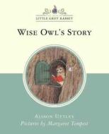 Wise Owl\'s Story di Alison Uttley edito da Harpercollins Publishers