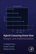 Hybrid Censoring: Models, Methods and Applications di N. Balakrishnan, Debasis Kundu edito da Elsevier LTD, Oxford