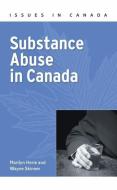 Substance Abuse in Canada di Marilyn Herie edito da OUP Canada
