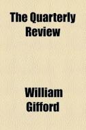 The Quarterly Review (volume 63) di William Gifford edito da General Books Llc