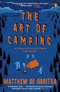 The Art of Camping di Matthew De Abaitua edito da Penguin Books Ltd