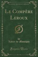 Le Compere LeRoux, Vol. 2 (Classic Reprint) di Xavier De Montepin edito da Forgotten Books