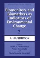 Biomonitors and Biomarkers as Indicators of Environmental Change 2 edito da Springer US