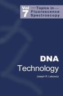 DNA Technology di Joseph R. Lakowicz edito da Springer US
