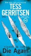 Die Again di Tess Gerritsen edito da BALLANTINE BOOKS