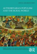 Authoritarian Populism And The Rural World edito da Taylor & Francis Ltd