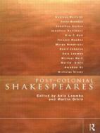 Post-Colonial Shakespeares di Ania Loomba edito da Routledge
