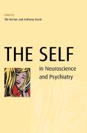 The Self in Neuroscience and Psychiatry edito da Cambridge University Press
